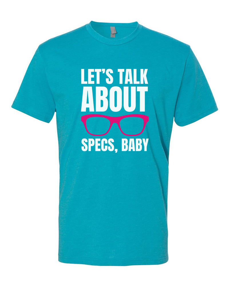 Bondi blue tee with white text that reads "Let's Talk About Specs" with hot pink eyeglasses.