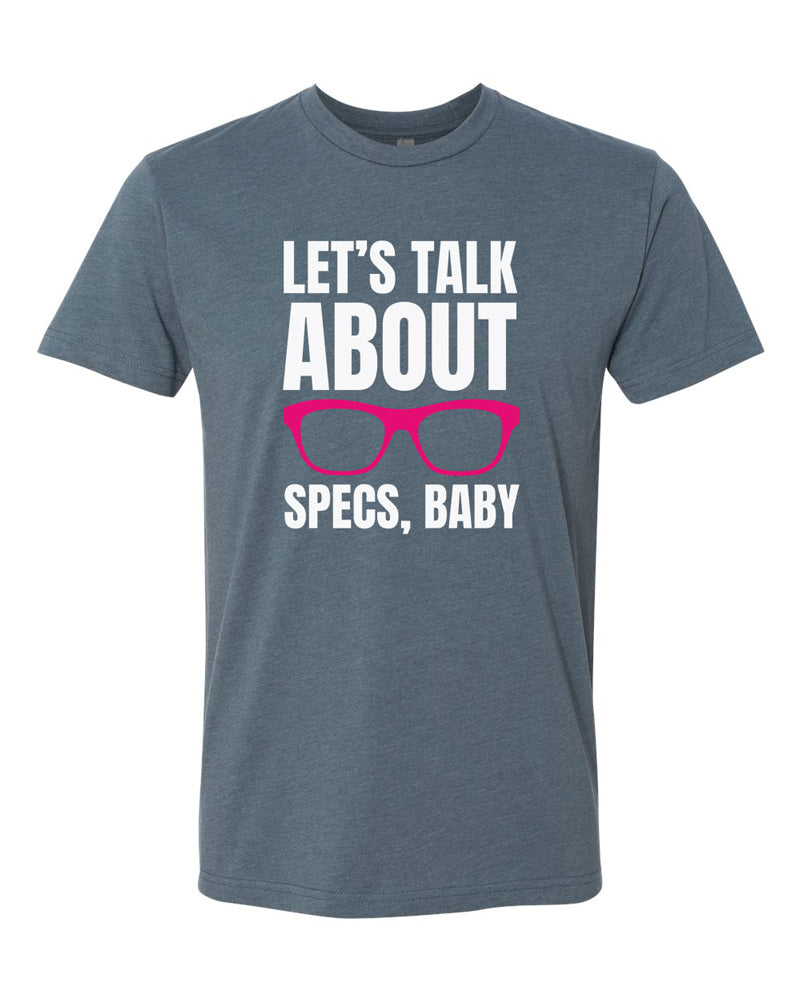 Indigo tee with white text that reads "Let's Talk About Specs" with hot pink eyeglasses.